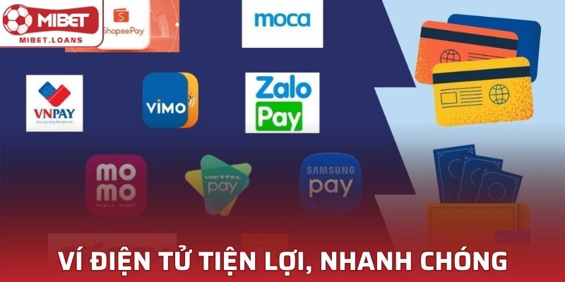 Ví điện tử tiện lợi, nhanh chóng trong mọi giao dịch