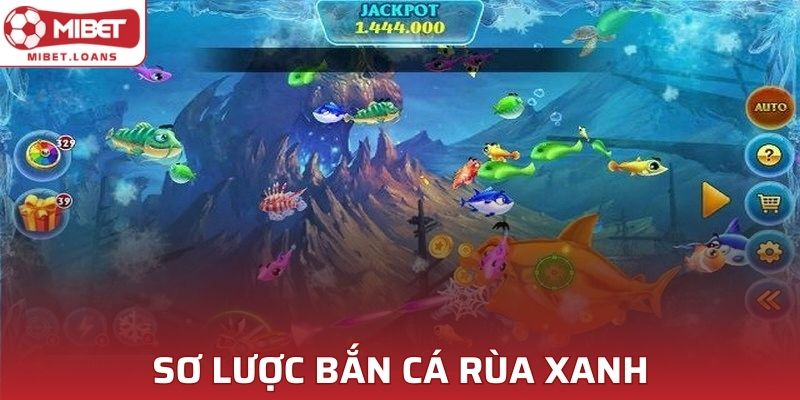 Sơ lược bắn cá rùa xanh